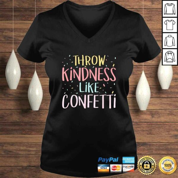 Throw Kindness Like Confetti Positive Teacher Classroom Tee