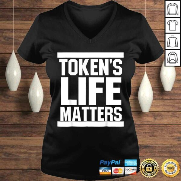 Token’s Life Matters TShirt