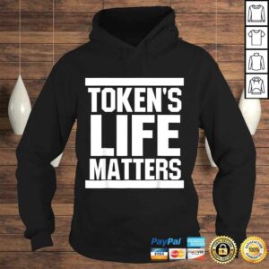 Token's Life Matters TShirt 3 Tokens Life Matters TShirt 4