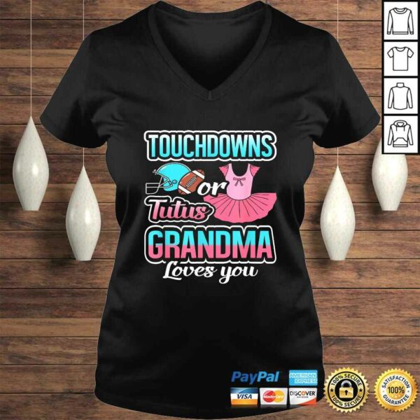 Touchdowns Or Tutus Grandma Loves You Gender Reveal TShirt