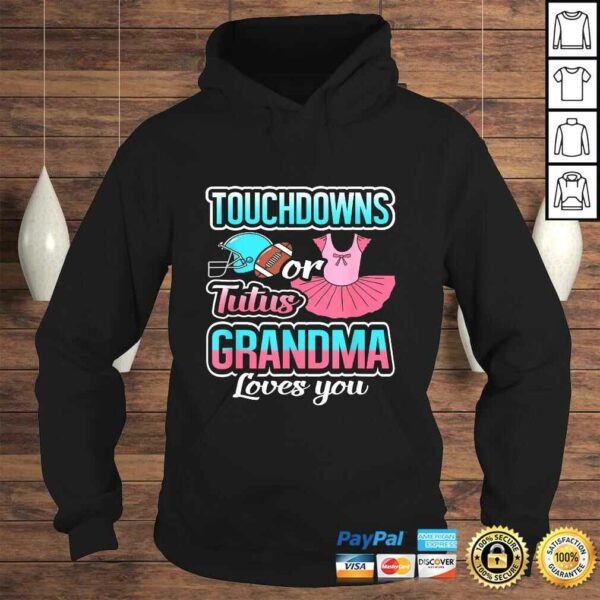 Touchdowns Or Tutus Grandma Loves You Gender Reveal TShirt