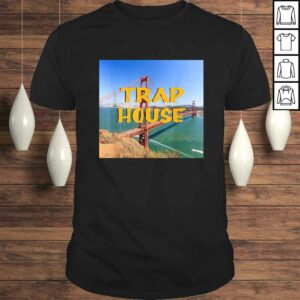 Trap House Gangsta Rap Hip Hop EDM Rave Music Men Women Tee T-Shirt Trap House Gangsta Rap Hip Hop EDM Rave Music Men Women Tee T-Shirt