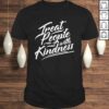 Treat People With Kindness Shirt Inspirational Quote Gift Top