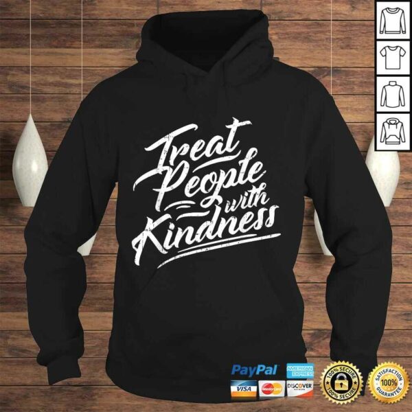 Treat People With Kindness Shirt Inspirational Quote Gift Top