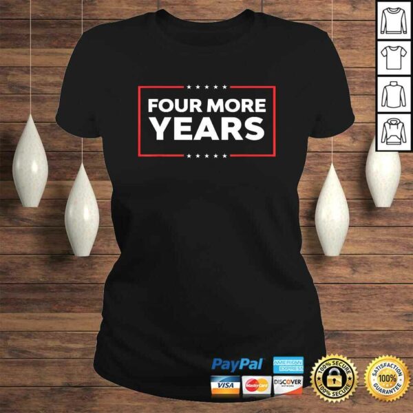 Trump 2020 Shirt MAGA Trump Four More Years Shirt