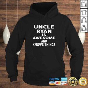 Uncle RYAN Is Awesome And Knows Things TShirt 3 Uncle RYAN Is Awesome And Knows Things TShirt 4