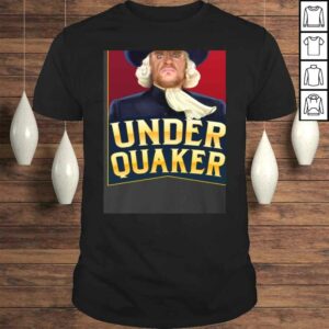 Under Quaker Gift TShirt Under Quaker Gift TShirt
