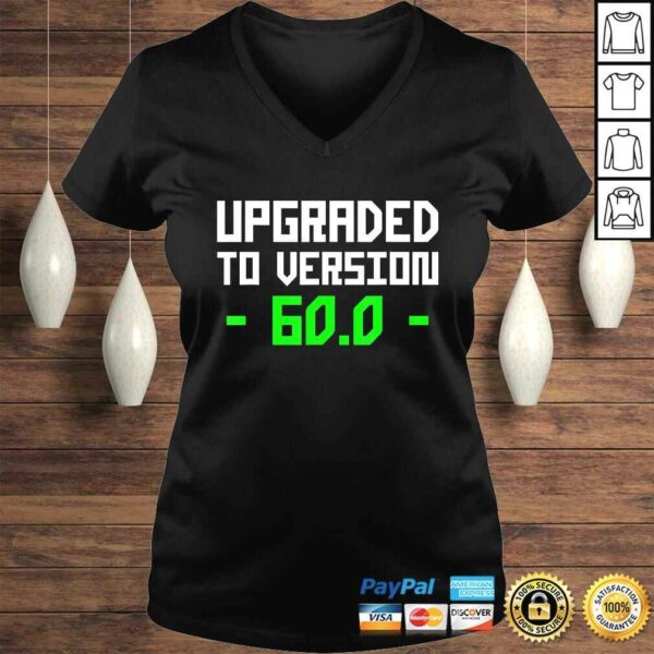 Upgraded To 60.0 Years Old 60th Yrs Birthday Funny TShirt