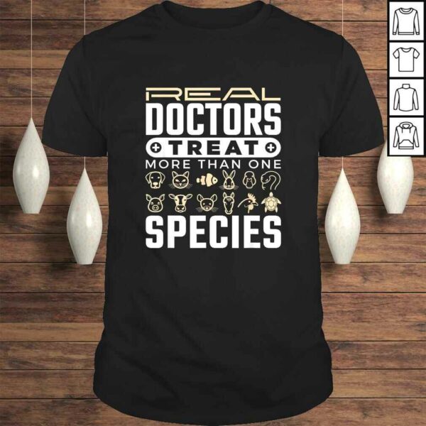 Veterinarian Gift Real Doctors Treat More Than One Species Gift Top