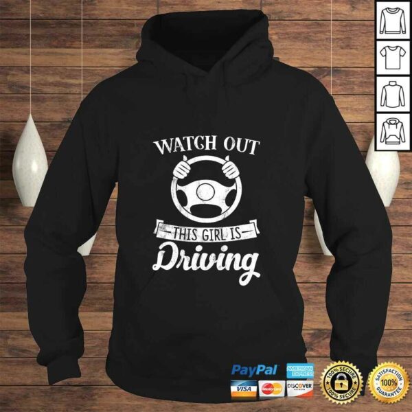 Watch Out This Girl is Driving Funny Shirt for New Drivers