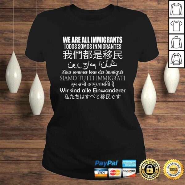 We Are All Immigrants Support Immigration Shirt