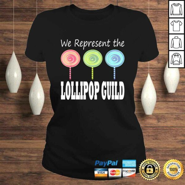 We Represent The Lollipop Guild Wizard Of Oz TShirt