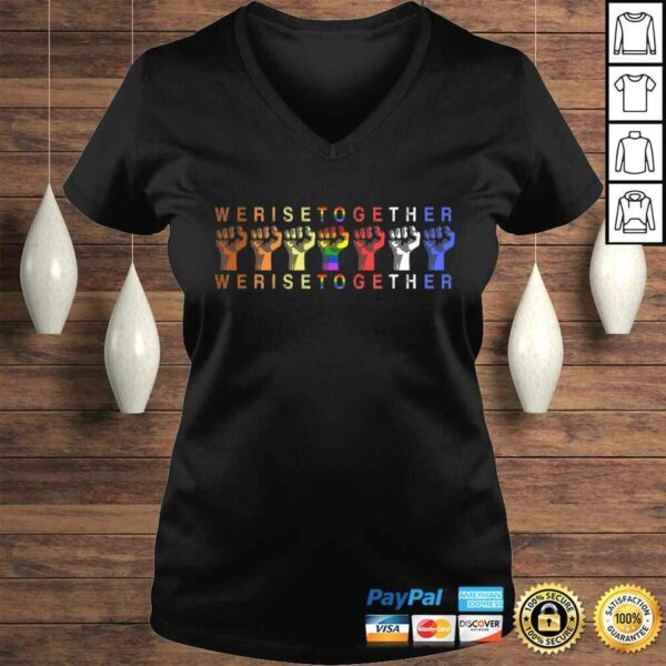 We Rise Together Equality Social Justice T-shirt