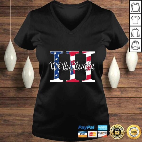 We The People 3 Percenter III Patriotic Gift TShirt