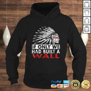 We should have built a wall shirt Native American V-Neck T-Shirt 3 We should have built a wall shirt Native American V Neck T Shirt 4