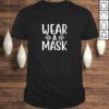 Wear a Mask  Believe in Science  Quarantine Gift Top