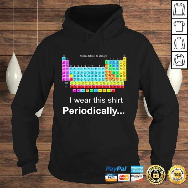 Wear this Periodically Periodic Table of Elements TShirt