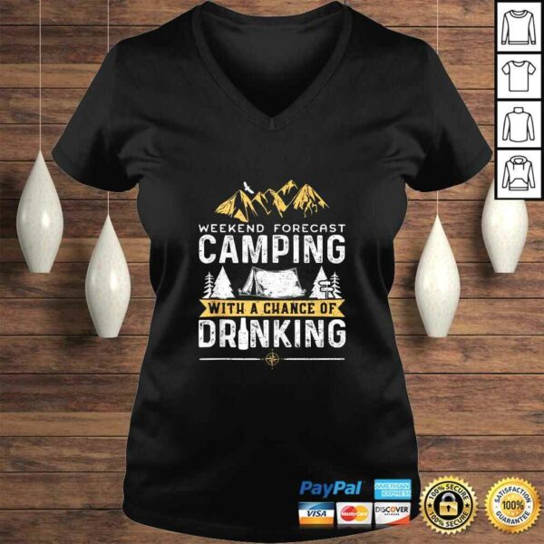 Weekend Forecast Camping With A Chance Of Drinking – Camping Tee Shirt