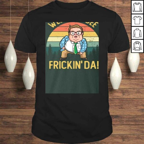 Well La-Dee Frickin’ Da Matt Vintage Retro Foley Tee Shirt