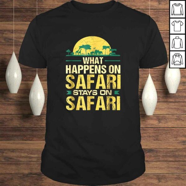 What Happens on Safari Stays On Safari Funny TShirt