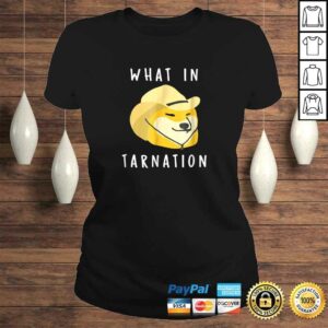 What In Tarnation TShirt 2 What In Tarnation TShirt 3