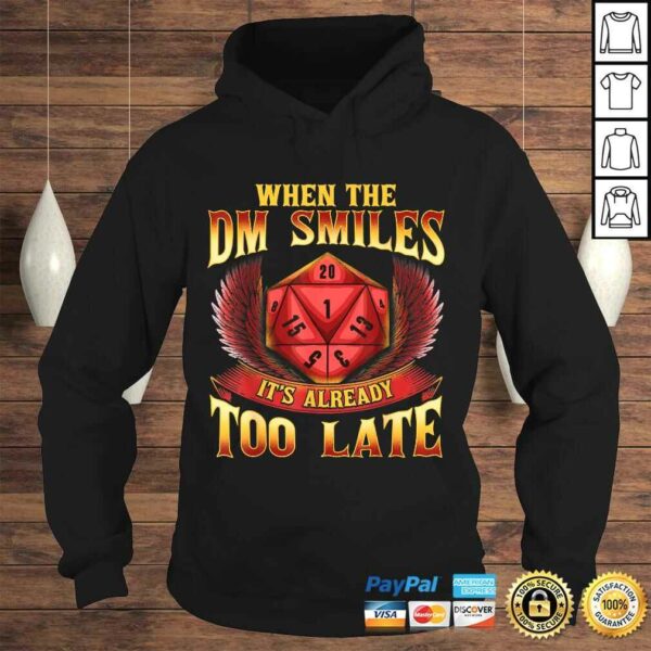 When the DM Smiles, It’s Already Too Late Shirt