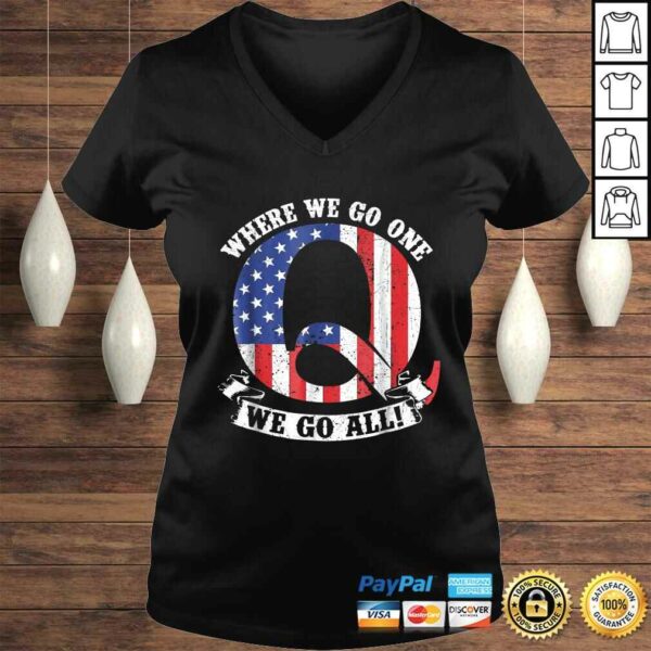 Where We Go One We Go All Q Anon American Flag TShirt