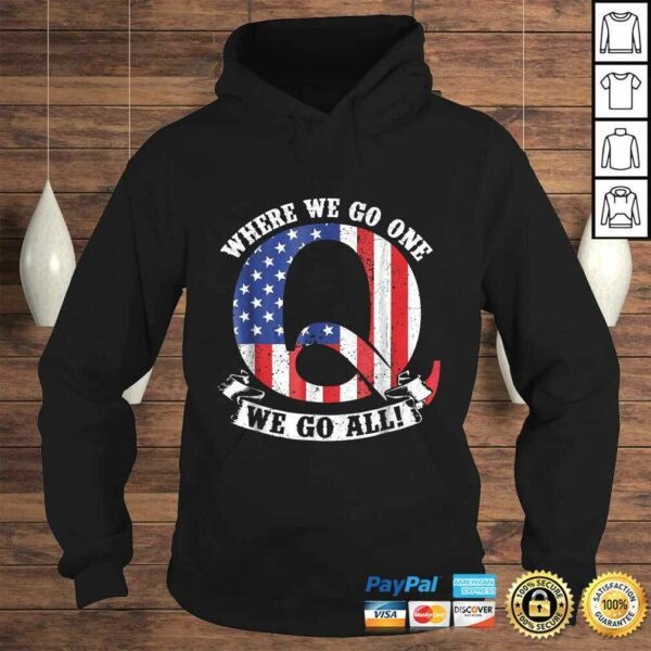 Where We Go One We Go All Q Anon American Flag TShirt