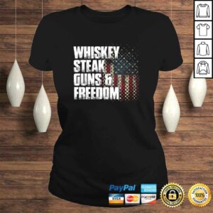 Whiskey Steak Guns & Freedom Patriotic Flag Tee Shirt 2 Whiskey Steak Guns Freedom Patriotic Flag Tee Shirt 3