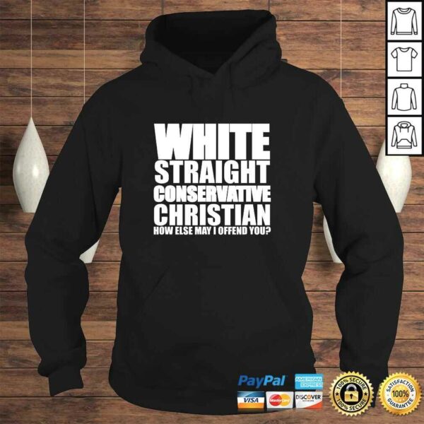 White Straight Conservative Christian Offensive Funny Shirt