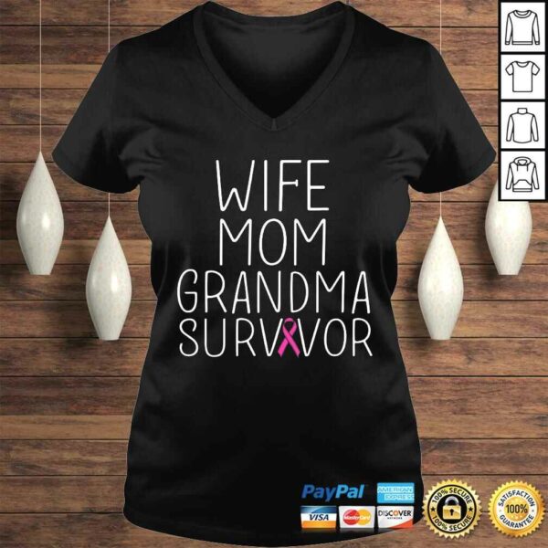 Wife Mom Grandma Survivor – Breast Cancer Shirt Gift