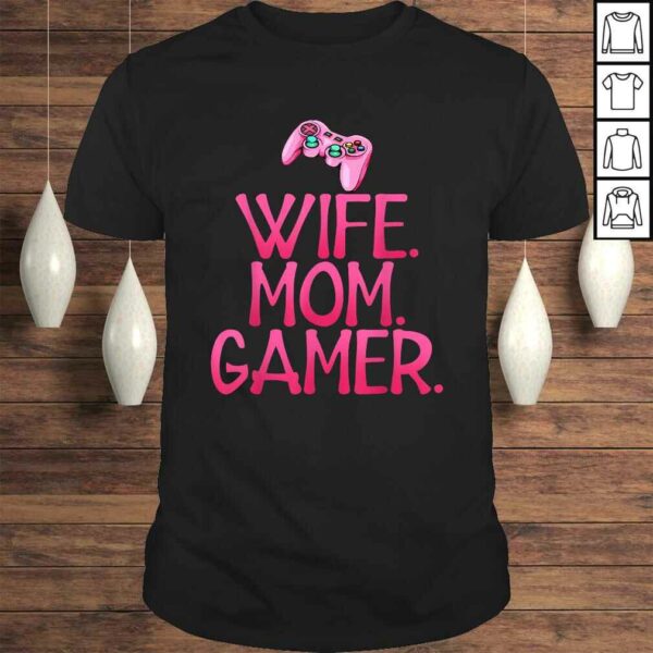 Wife mom gamer Gift for gaming wife and mom TShirt