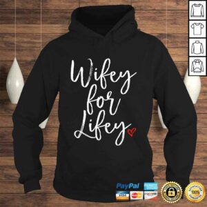 Wifey For Lifey shirt, anniversary gift for wife 3 Wifey For Lifey shirt anniversary gift for wife 4