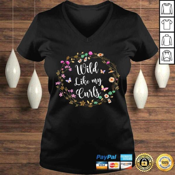 Wild Like My Curls Curly Haired Funny Shirt