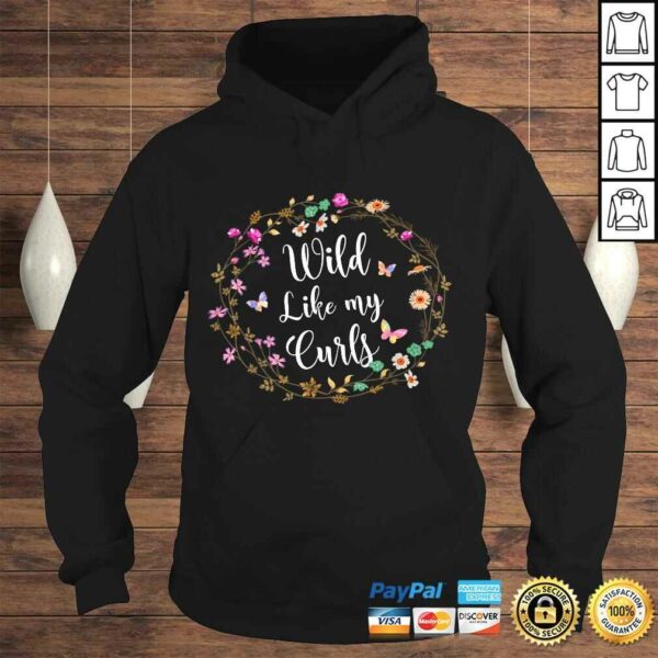 Wild Like My Curls Curly Haired Funny Shirt