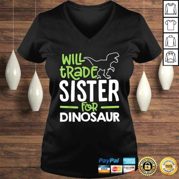 Will Trade Sister For Dinosaur Matching Family TShirt