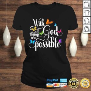 With God All Things Are Possible - Religious Butterfly ArTee T-Shirt 2 With God All Things Are Possible Religious Butterfly ArTee T Shirt 3