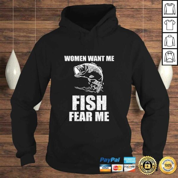 Women Want Me, Fish Fear Me Fishing TShirt