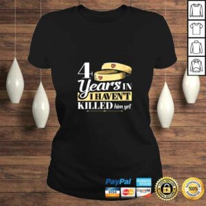 Womens 4 Years In I Havent Killed Him Yet Anniversary Wife Shirt 2 Womens 4 Years In I Havent Killed Him Yet Anniversary Wife Shirt 3