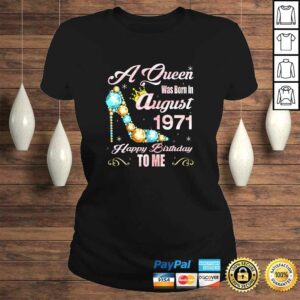 Womens A Queen Were Born In August 1971 49th Birthday Gift TShirt 2 Womens A Queen Were Born In August 1971 49th Birthday Gift TShirt 3