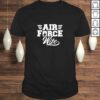 Womens Air Force Wife – Proud Wife Wifey Air Force Mother’s Day Shirt