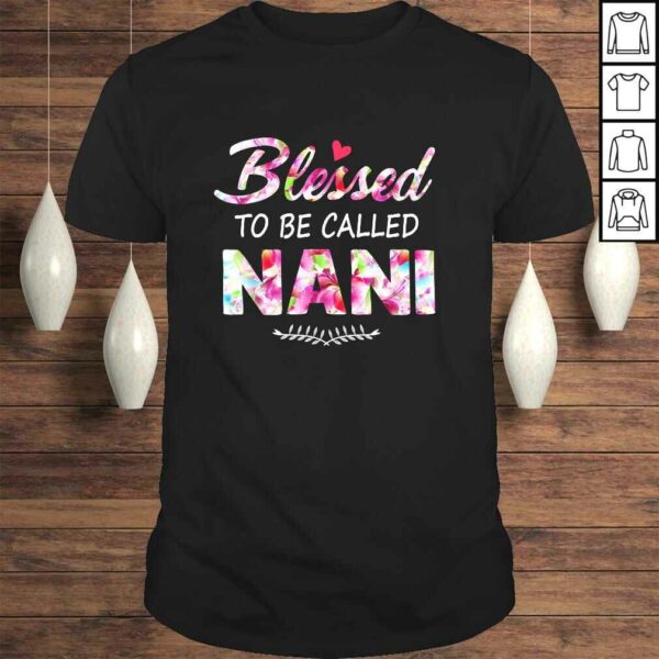 Womens Blessed To Be Called Nani Shirt Flower Style