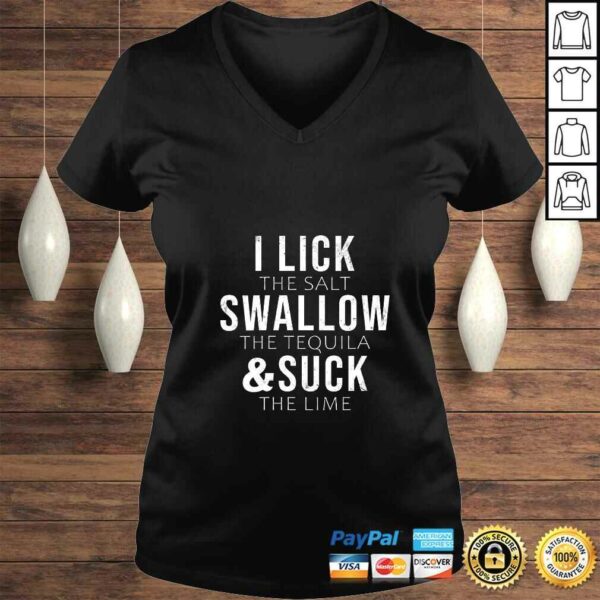 Womens Cinco De Mayo I Lick Salt Swallow Tequila Suck Lime Funny Shirt