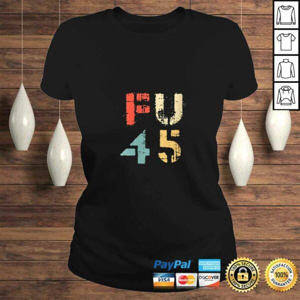 Womens Classic Vintage Style FU 45 PresidenTShirt