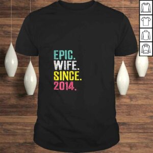 Womens Epic Wife Since 2014 6th Wedding Anniversary Gift For Her Shirt Womens Epic Wife Since 2014 6th Wedding Anniversary Gift For Her Shirt