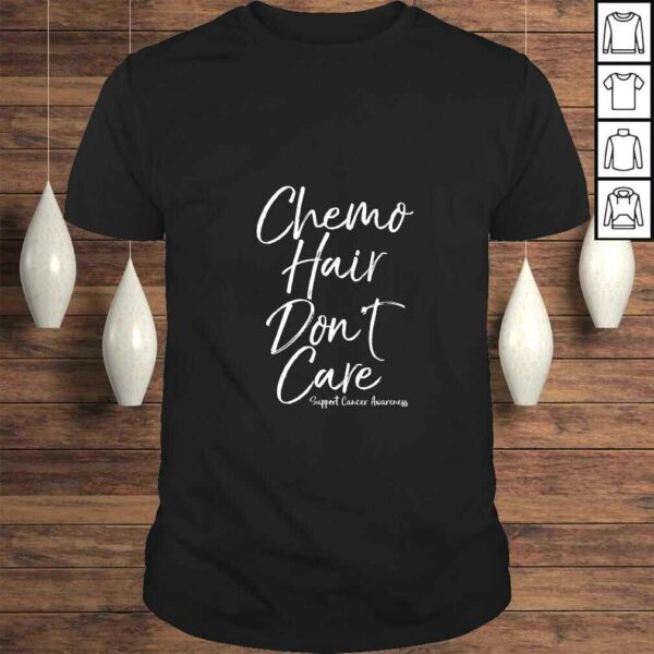 Womens Funny Cancer Treatment Gift Quote Cute Chemo Hair Don’t Care V-Neck T-Shirt