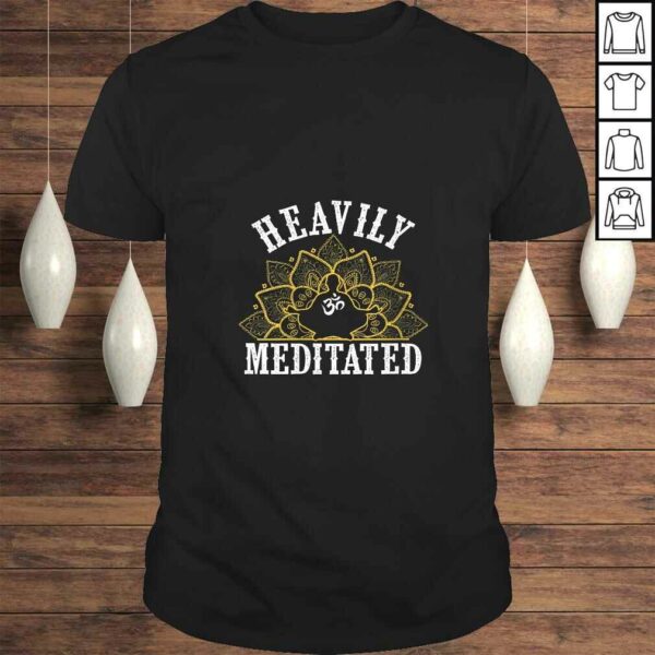 Womens Funny Heavily Meditated Meditation Yoga TShirt