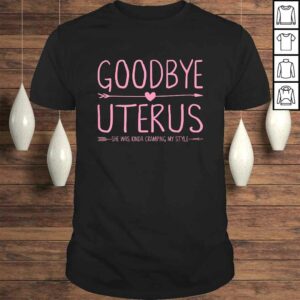 Womens Goodbye Uterus Shirt She Was Kinda Cramping My Style TShirt Womens Goodbye Uterus Shirt She Was Kinda Cramping My Style TShirt