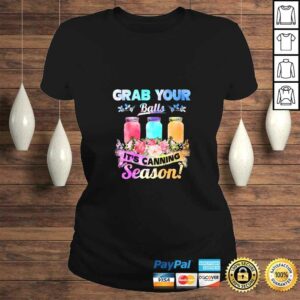 Womens Grab Your Balls It's Canning Season Funny Canning Tee Shirt 2 Womens Grab Your Balls Its Canning Season Funny Canning Tee Shirt 3