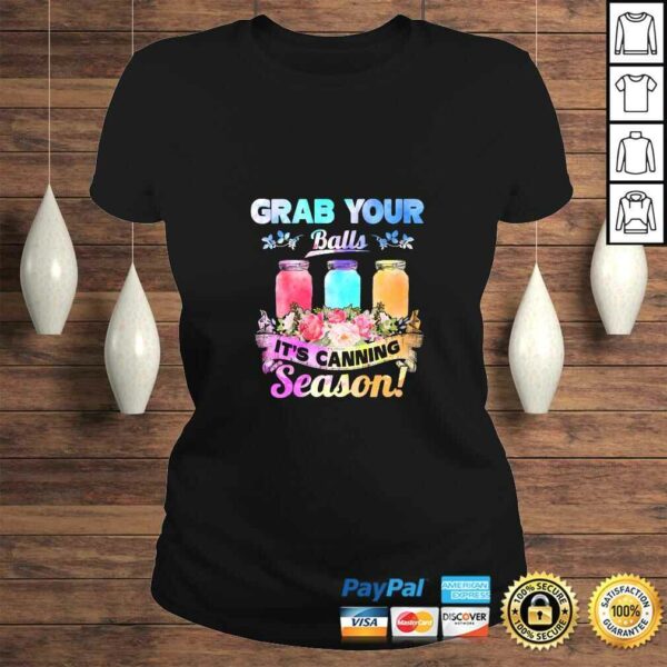 Womens Grab Your Balls It’s Canning Season Funny Canning Tee Shirt